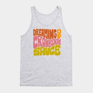 Dreaming of Cranberry Sauce Tank Top